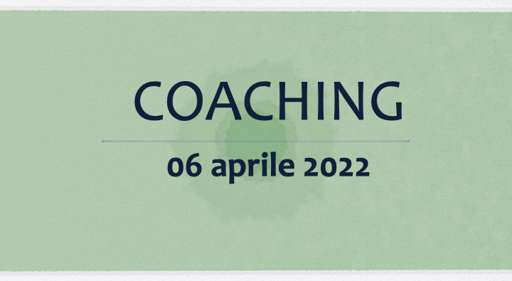 Coaching 6 aprile 2022