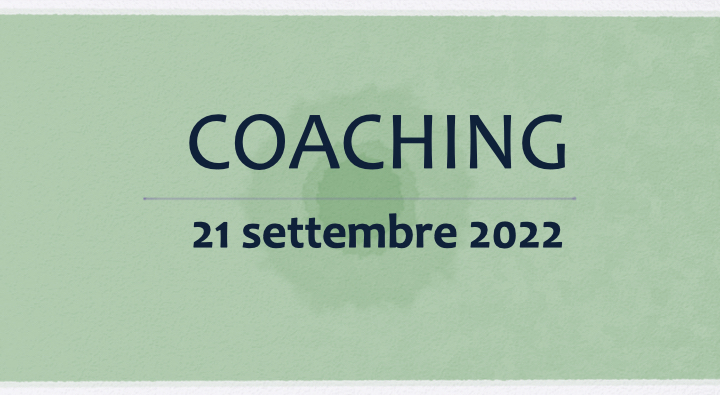 Coaching 21 settembre 2022
