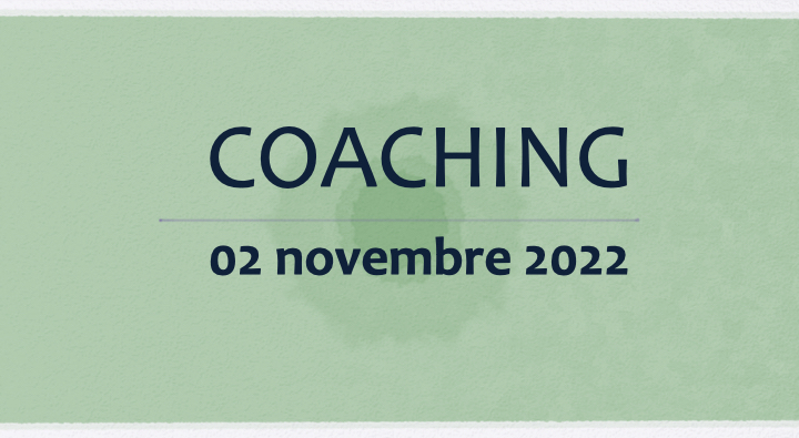 Coaching 02 novembre 2022